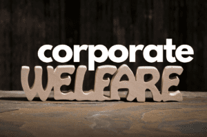 Image of the words "Corporate Welfare"