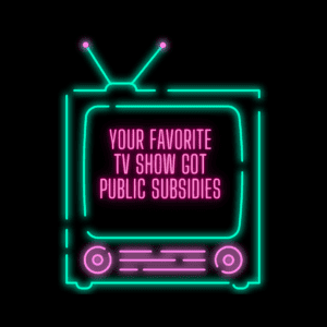 a glowing cartoon TV screen with "your favorite TV show got public subsidies" written on the screen